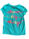 Dream Big Always Shirt (5T)