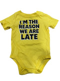 I’m The Reason Onesie (0-3m)